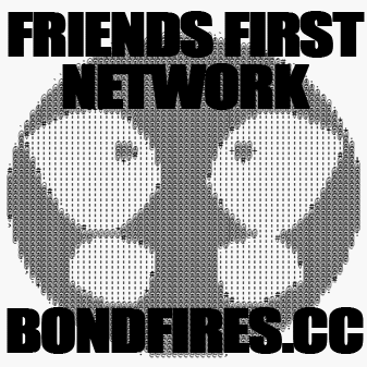 Bond Fires: Friends First Network